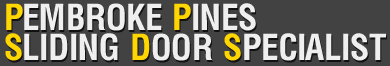 Pembroke Pines Sliding Door Specialist